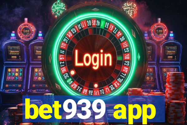 bet939 app