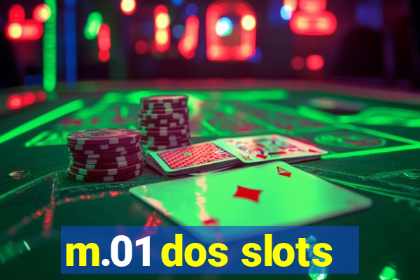 m.01 dos slots