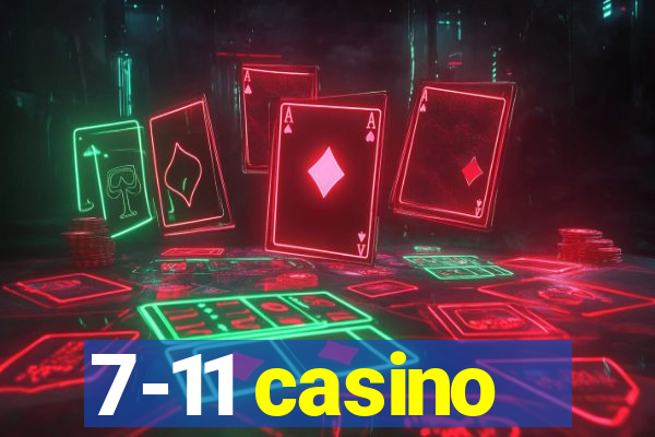 7-11 casino