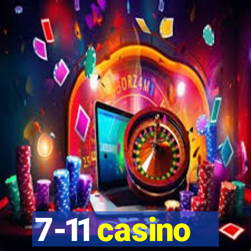 7-11 casino