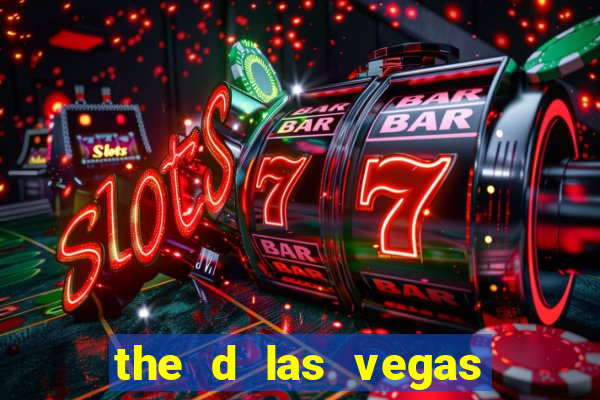 the d las vegas casino hotel