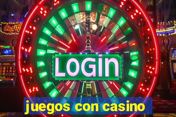 juegos con casino