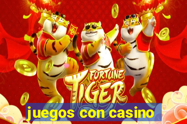 juegos con casino