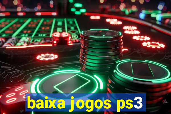 baixa jogos ps3