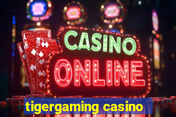 tigergaming casino