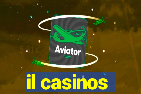 il casinos