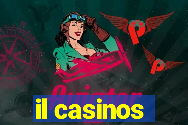 il casinos