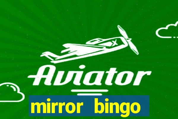 mirror bingo welcome bonus