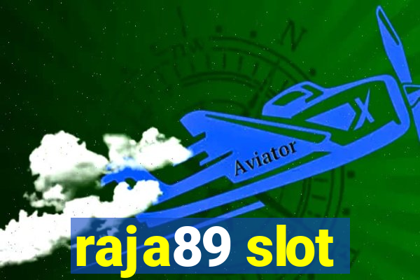 raja89 slot