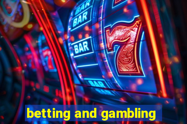 betting and gambling