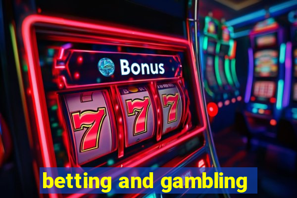 betting and gambling