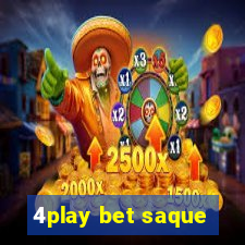 4play bet saque