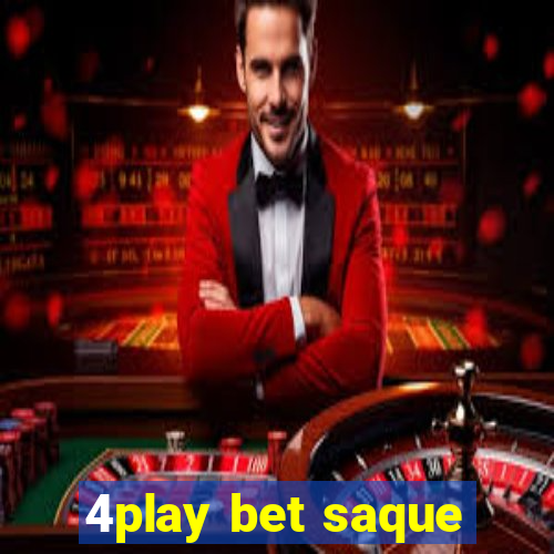 4play bet saque