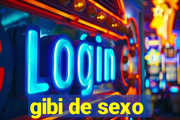 gibi de sexo