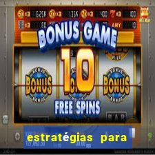 estratégias para ganhar nos slots