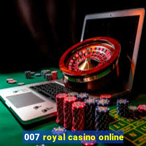 007 royal casino online