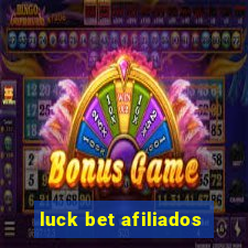 luck bet afiliados