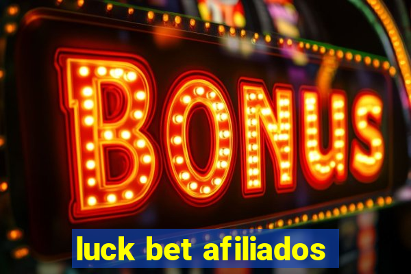 luck bet afiliados