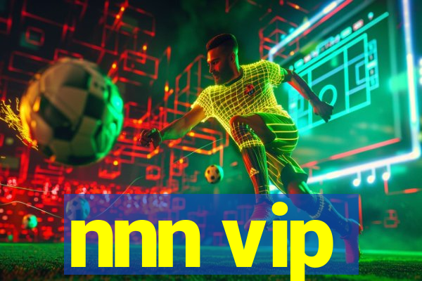 nnn vip