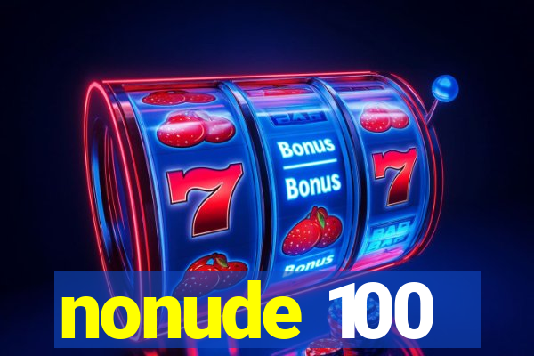 nonude 100