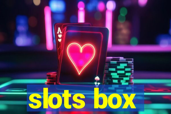 slots box