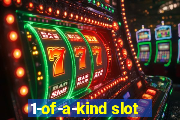 1-of-a-kind slot