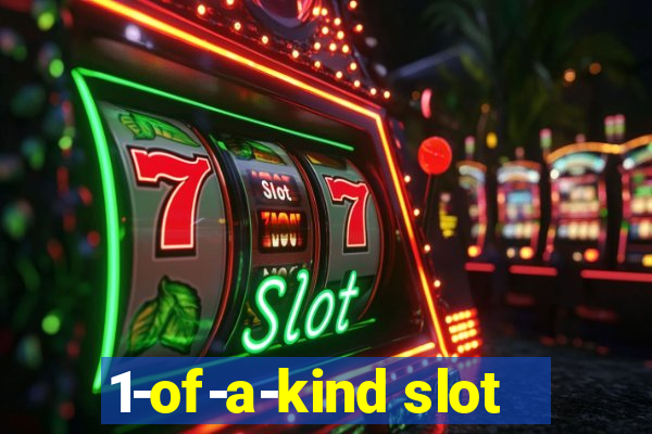 1-of-a-kind slot