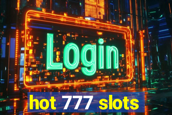 hot 777 slots