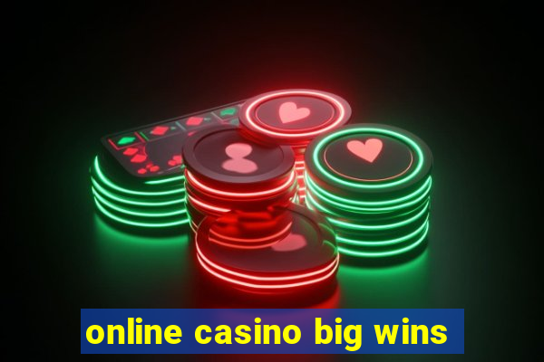 online casino big wins