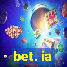 bet. ia