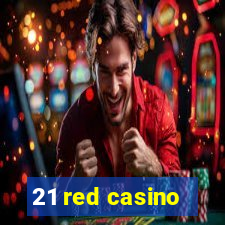 21 red casino