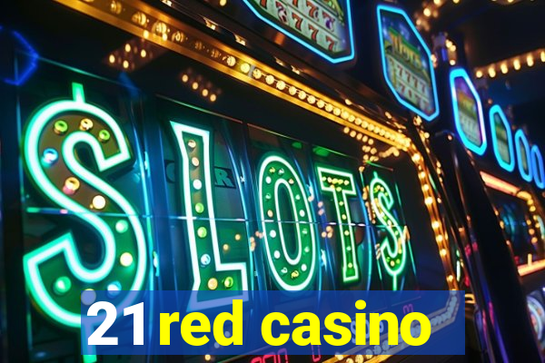 21 red casino