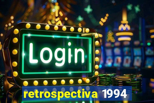 retrospectiva 1994