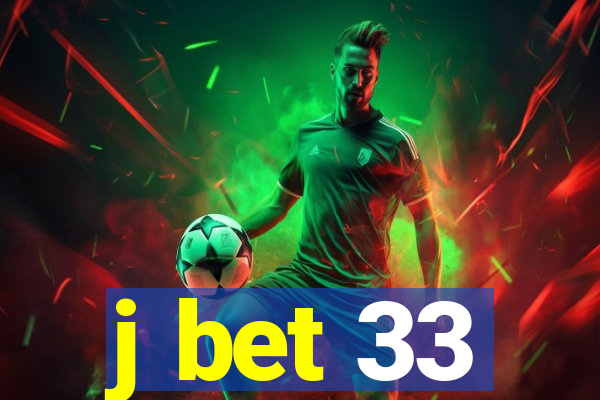 j bet 33