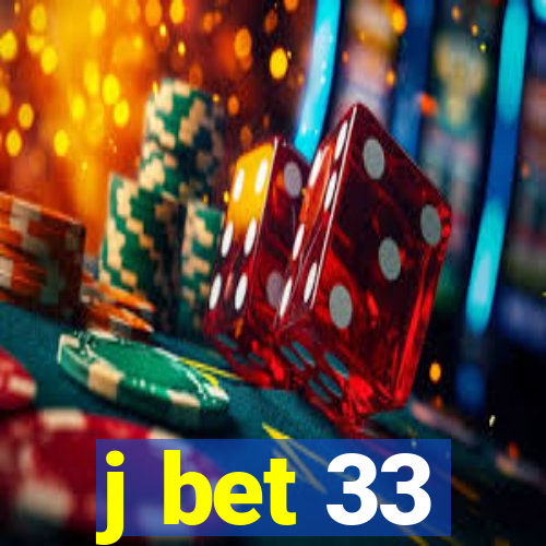 j bet 33