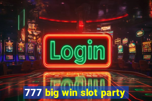 777 big win slot party