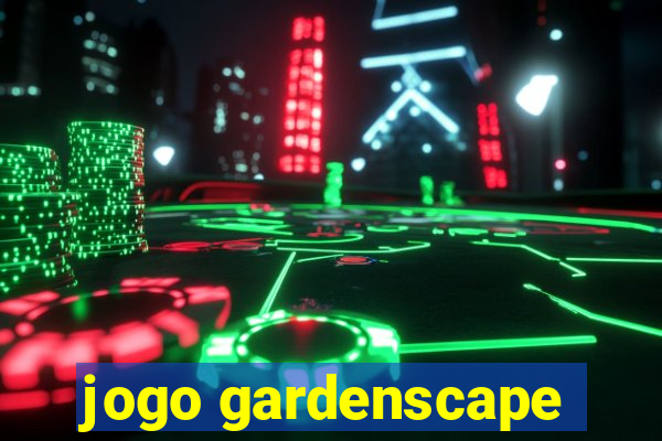 jogo gardenscape