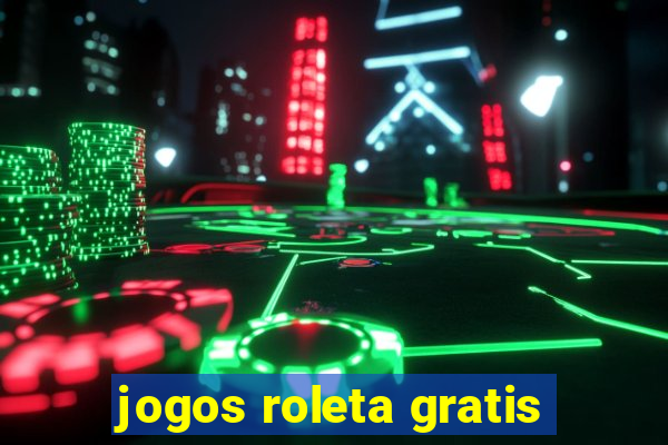 jogos roleta gratis