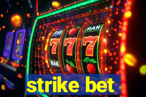 strike bet