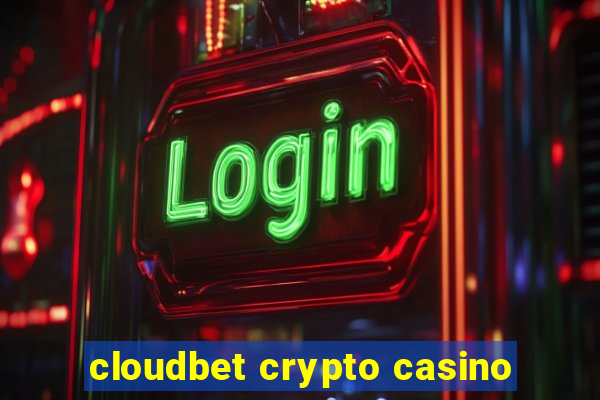 cloudbet crypto casino