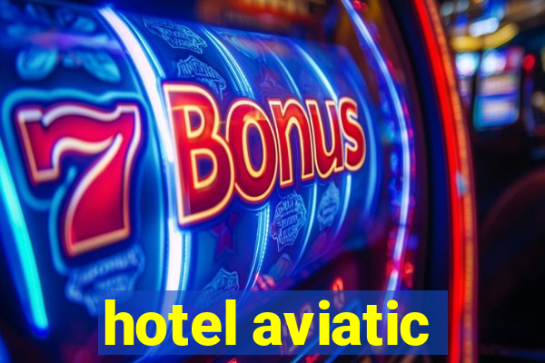 hotel aviatic