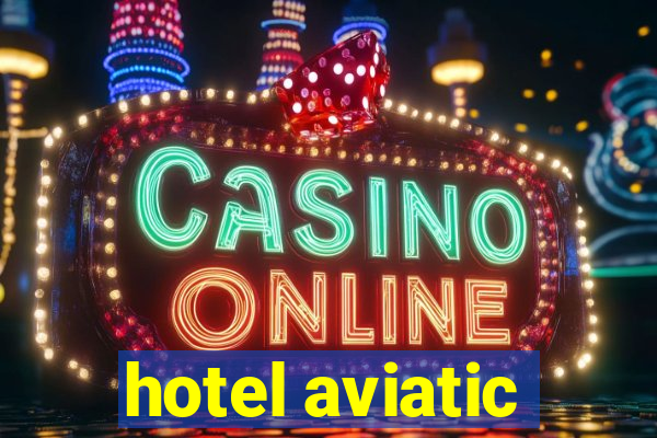 hotel aviatic