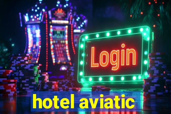 hotel aviatic