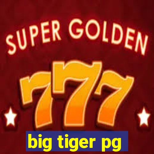 big tiger pg