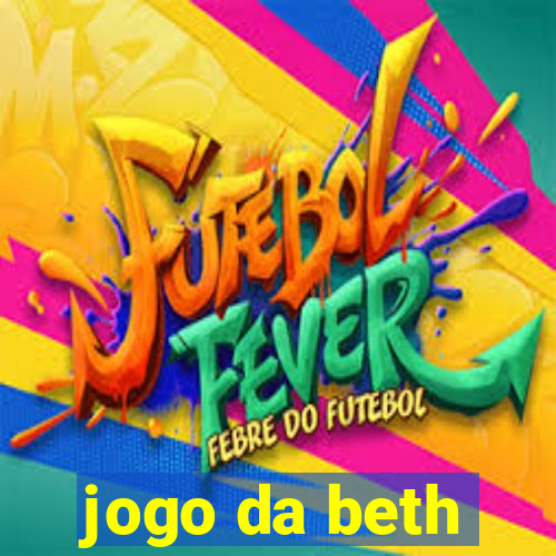 jogo da beth