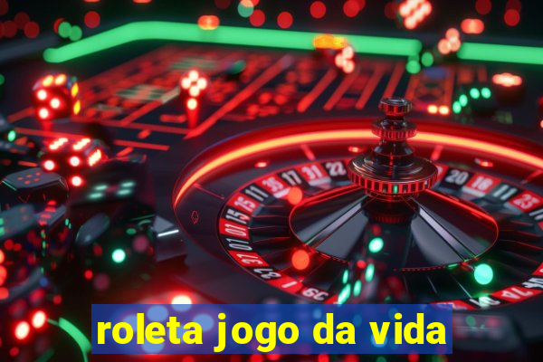 roleta jogo da vida