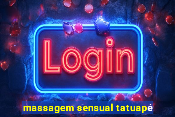 massagem sensual tatuapé