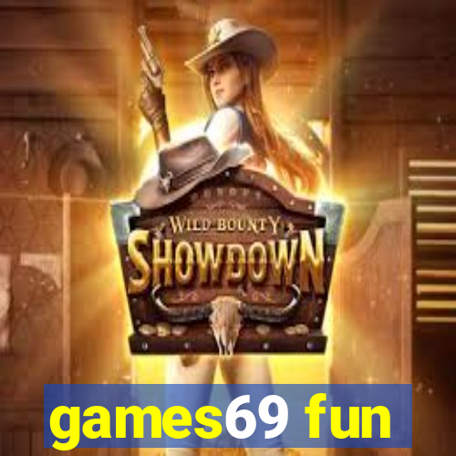 games69 fun