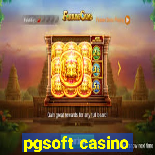 pgsoft casino