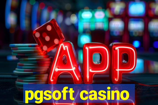 pgsoft casino